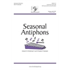 Seasonal Antiphons