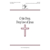 O the Deep, Deep Love of Jesus (Unison/two-part)