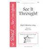 See It Through! - SATB