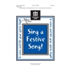 Sing a Festive Song! (Choral Score)