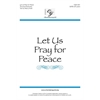 Let Us Pray for Peace (Accompaniment Track)