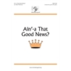 Ain'-a That Good News