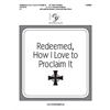 Redeemed, How I Love to Proclaim It - Full Score