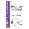 How Can I Keep From Singing? SSA