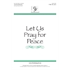 Let Us Pray for Peace (TTBB)