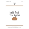 Let Us Break Bread Together - SATB