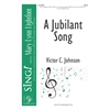 A Jubilant Song - SATB