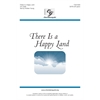 There Is a Happy Land - SATB